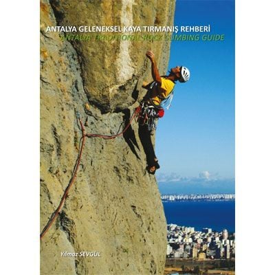 Antalya Geleneksel Kaya Tırmanış Rehberi - Yılmaz SEVGÜL